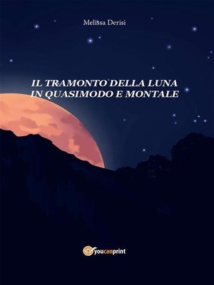 cover image of Il tramonto della luna in Quasimodo e Montale